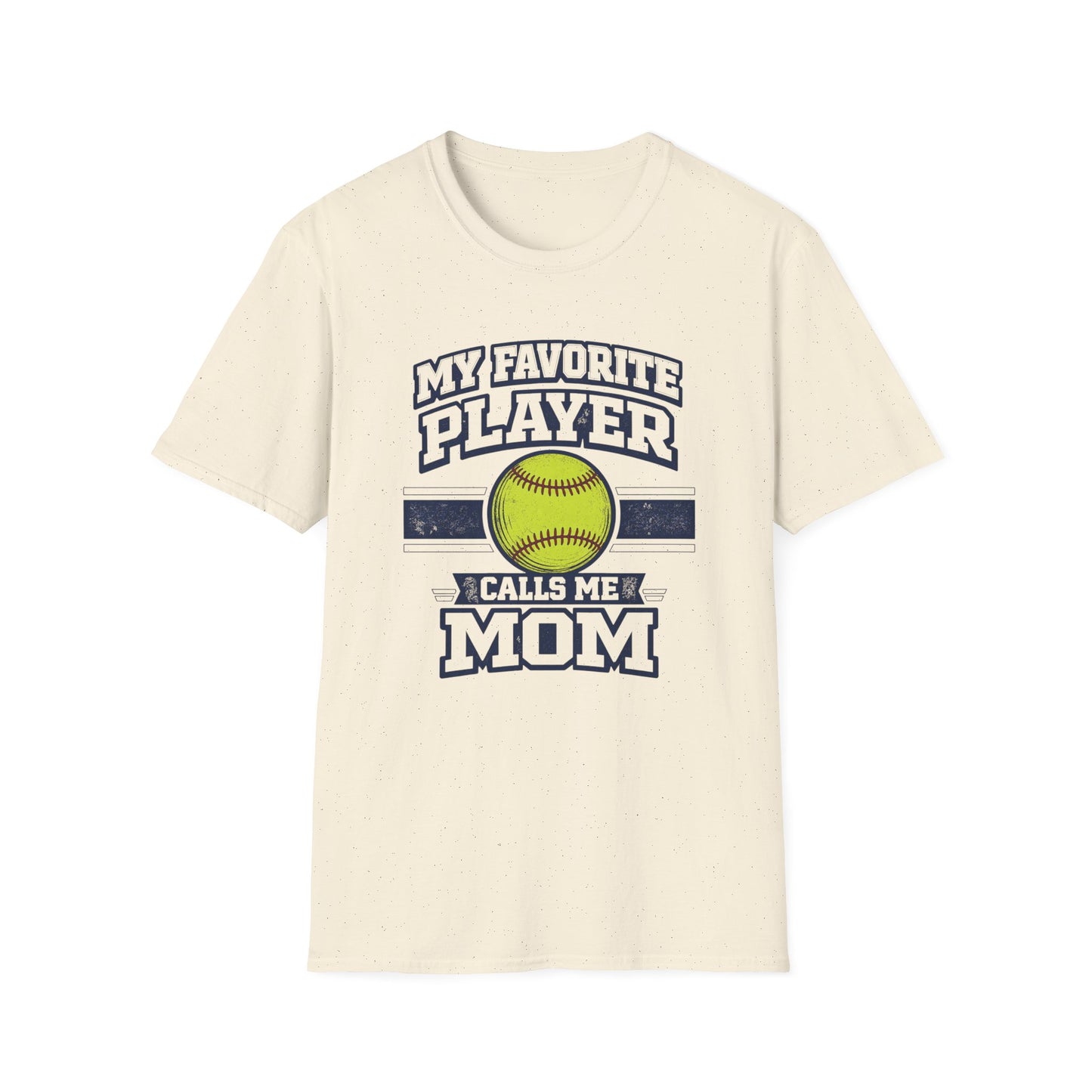 My Favorite Player Calls Me Mom Softball T-Shirt
