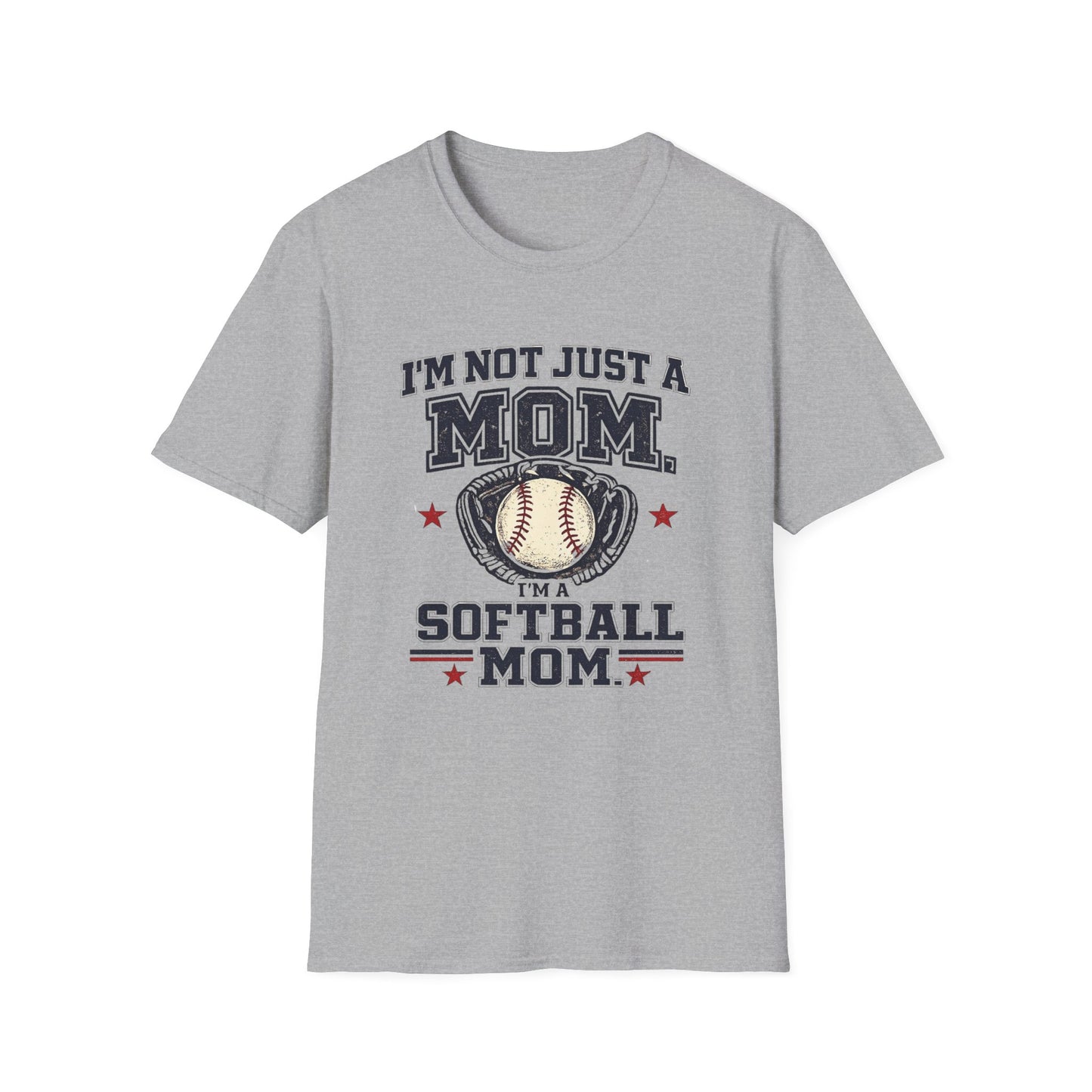 I’m Not Just a Mom Softball Mom T-Shirt