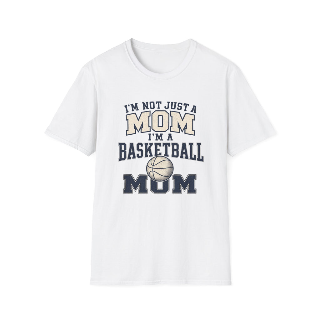 "I'm Not Just a Mom, I'm a Basketball Mom" - Vintage Mom Tee