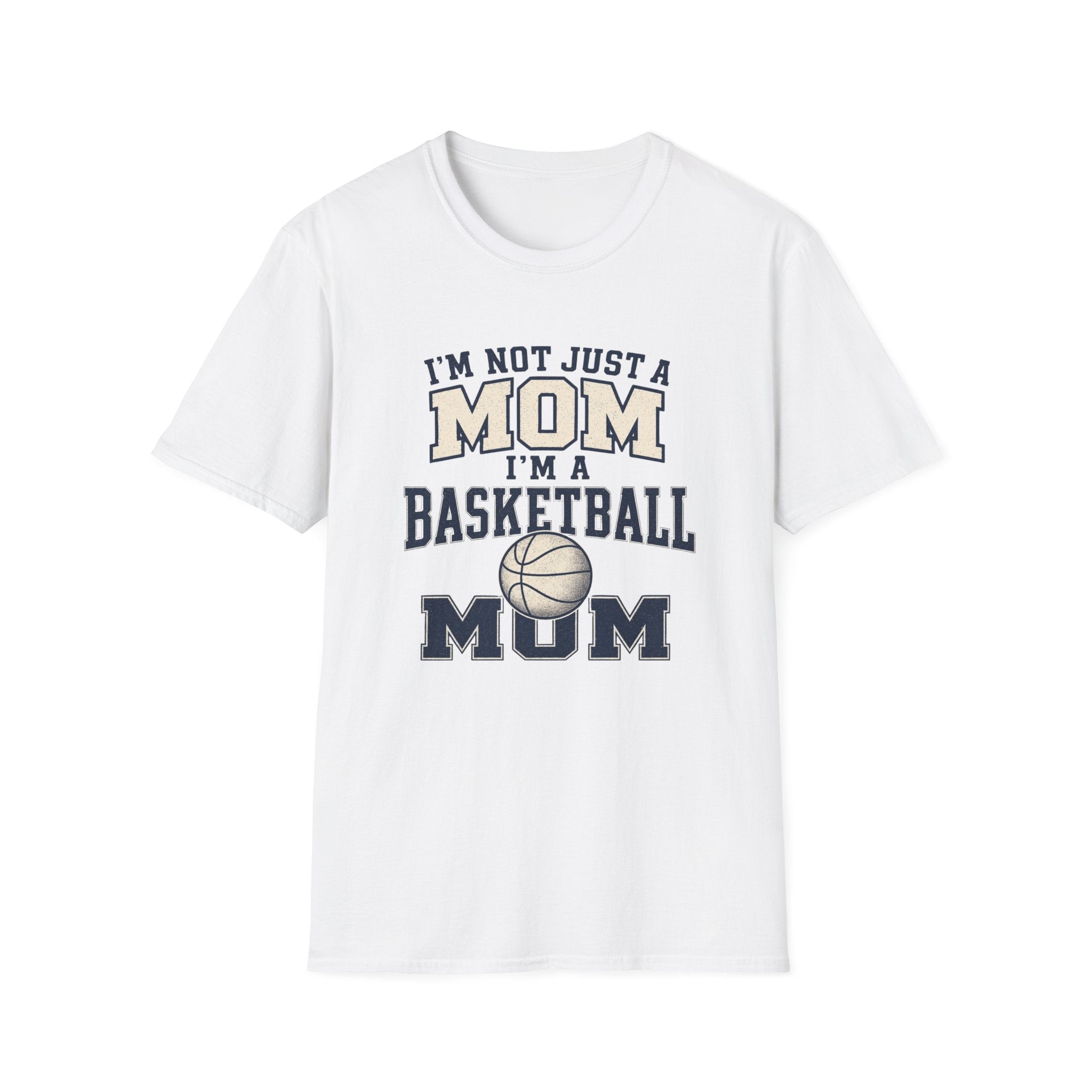 "I'm Not Just a Mom, I'm a Basketball Mom" - Vintage Mom Tee