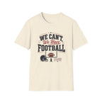 'We Can't, We Have Football' - Vintage Sports Tee