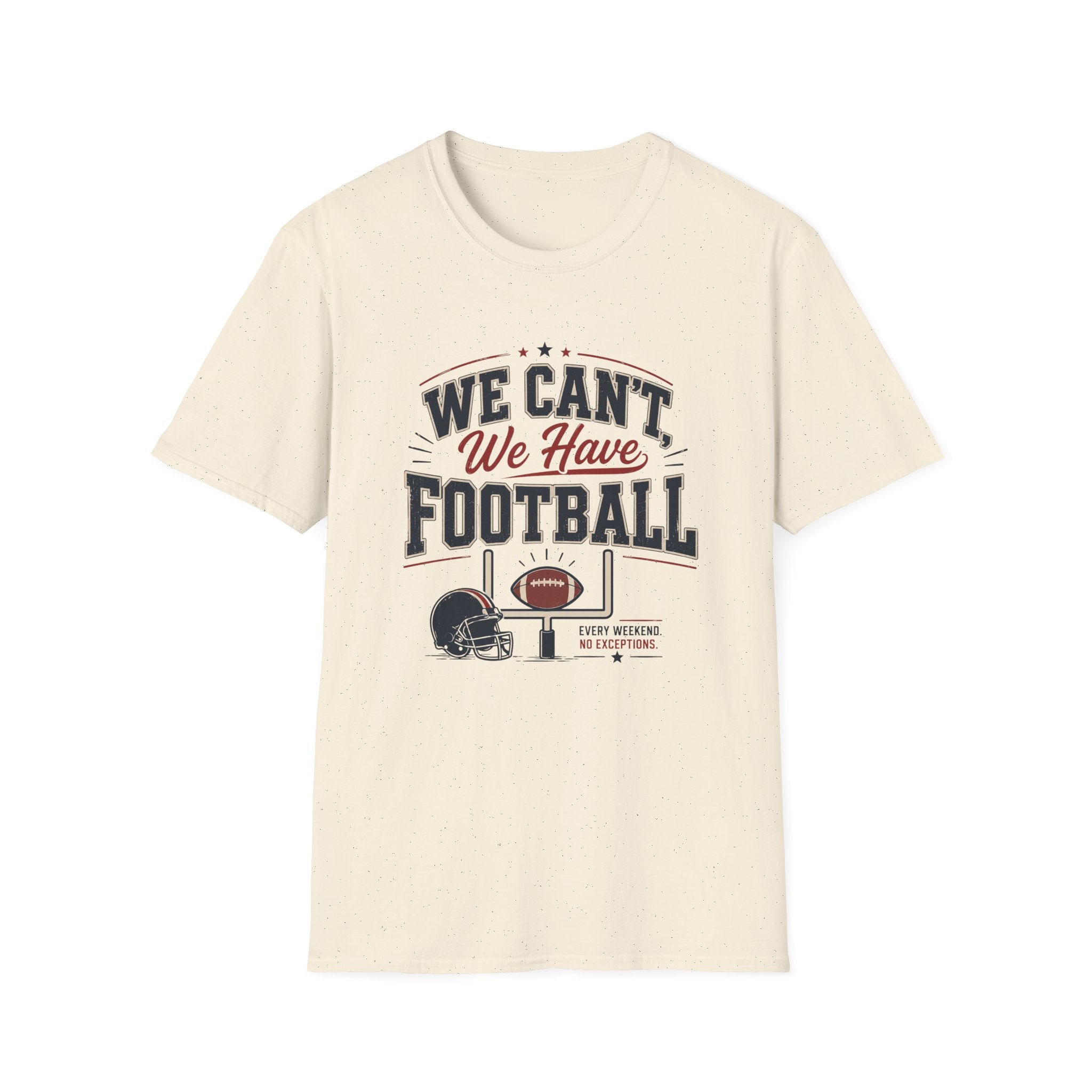 'We Can't, We Have Football' - Vintage Sports Tee