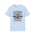 "My Favorite Player Calls Me Mom" - Vintage Football Tee