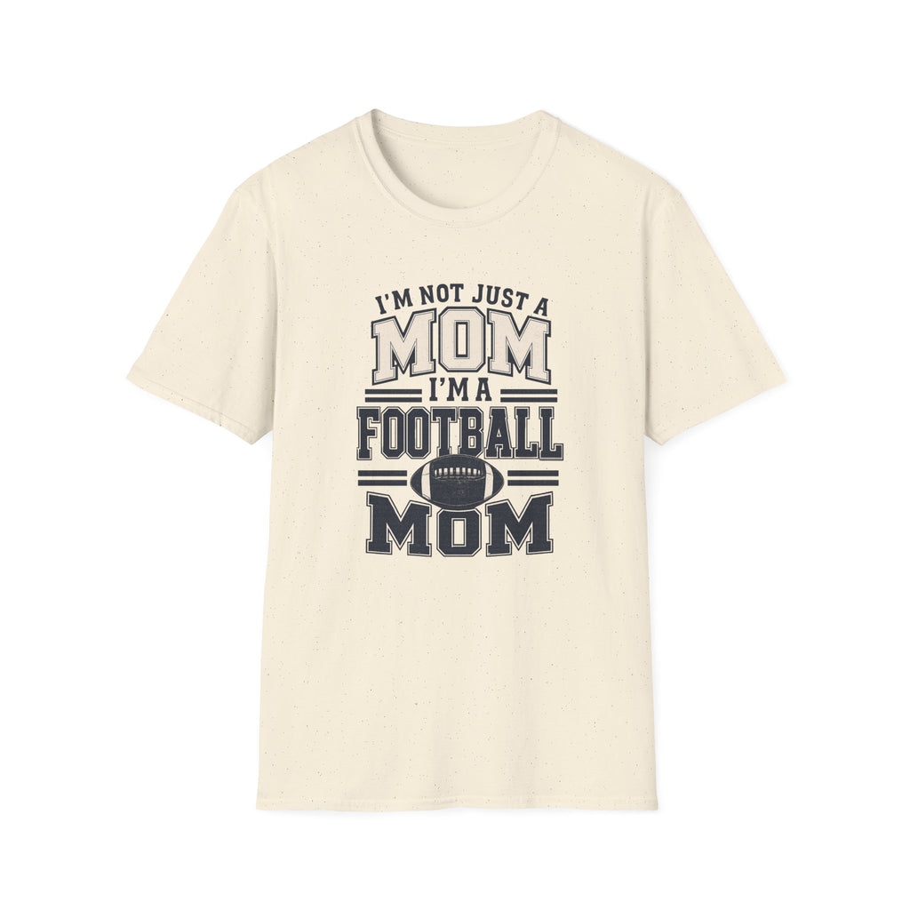 "I'm Not Just a Mom, I'm a Football Mom" - Vintage Mom Tee