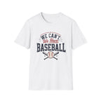 “We Can’t, We Have Baseball” - Vintage Sports Tee