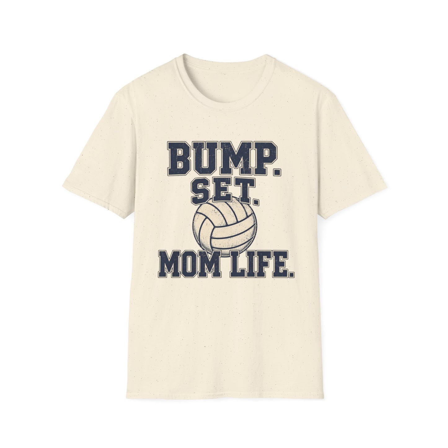 Bump. Set. Mom Life. Volleyball T-Shirt