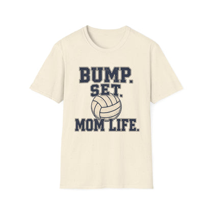 Bump. Set. Mom Life. Volleyball T-Shirt