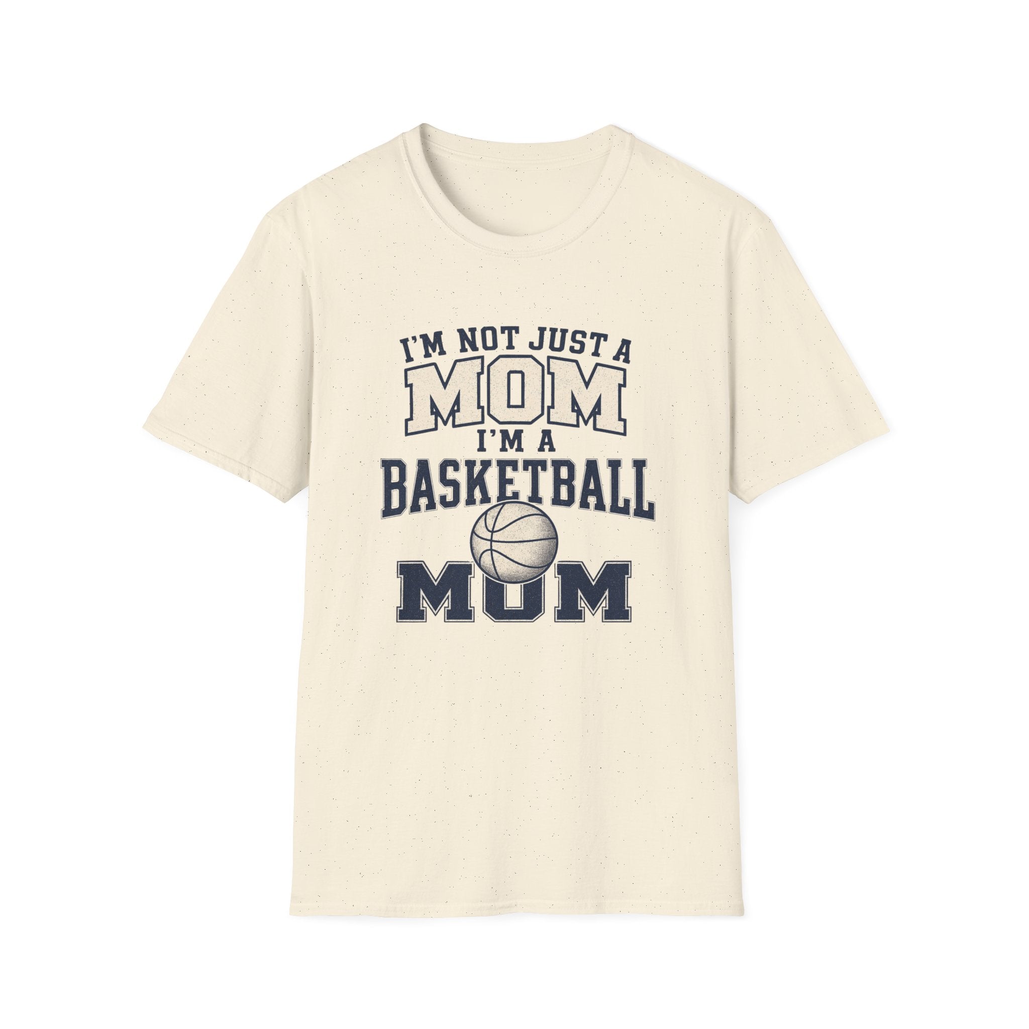 "I'm Not Just a Mom, I'm a Basketball Mom" - Vintage Mom Tee