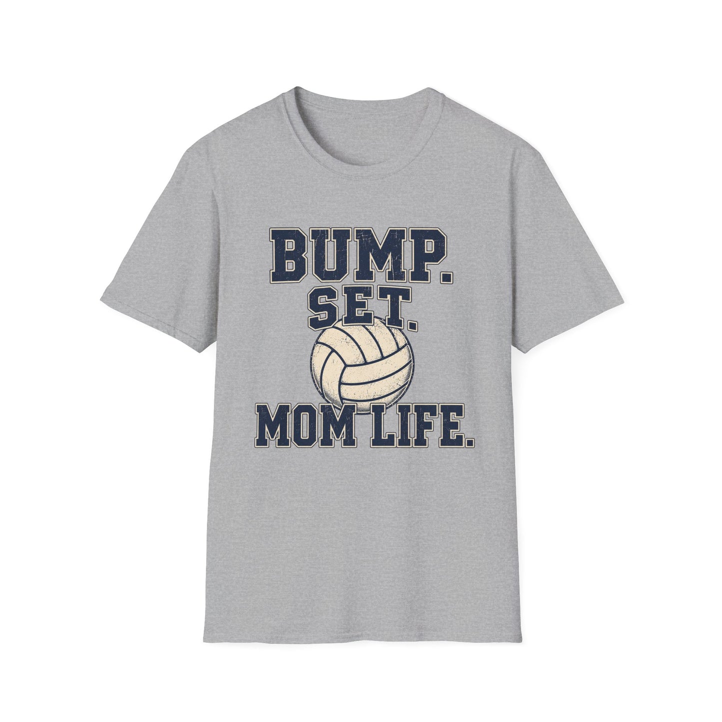 Bump. Set. Mom Life. Volleyball T-Shirt