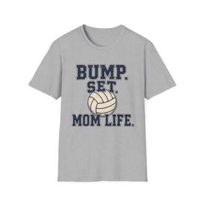 Bump. Set. Mom Life. Volleyball T-Shirt