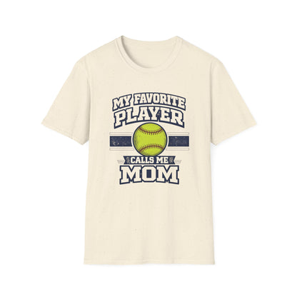 My Favorite Player Calls Me Mom Softball T-Shirt