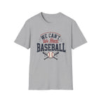 “We Can’t, We Have Baseball” - Vintage Sports Tee