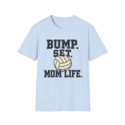 Bump. Set. Mom Life. Volleyball T-Shirt