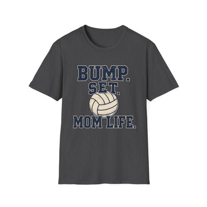 Bump. Set. Mom Life. Volleyball T-Shirt