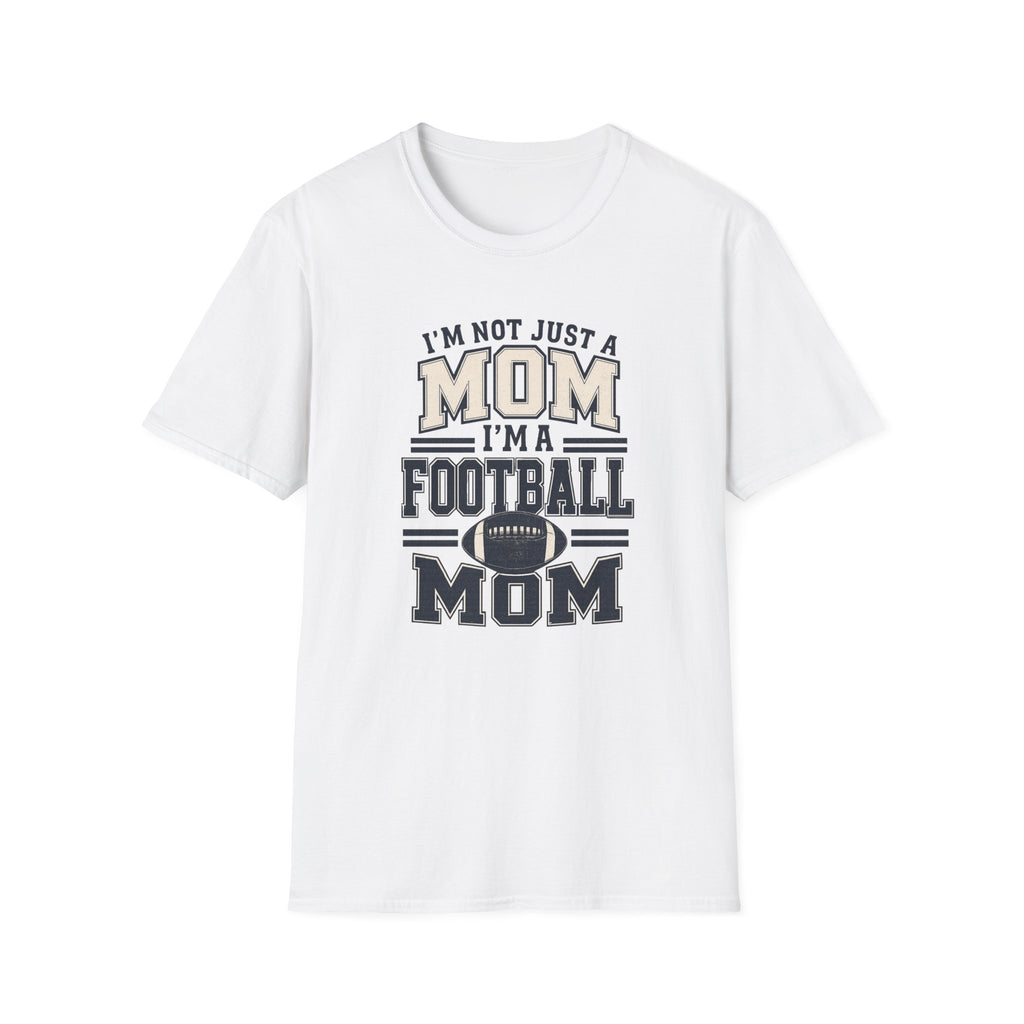 "I'm Not Just a Mom, I'm a Football Mom" - Vintage Mom Tee