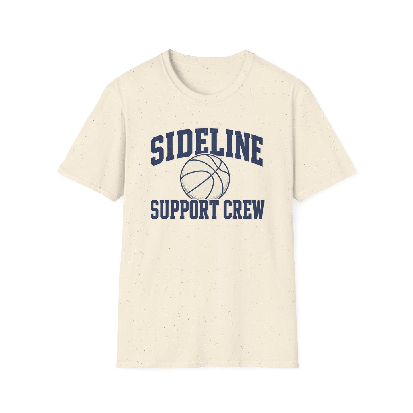Sideline Support Crew - Basketball T-Shirt
