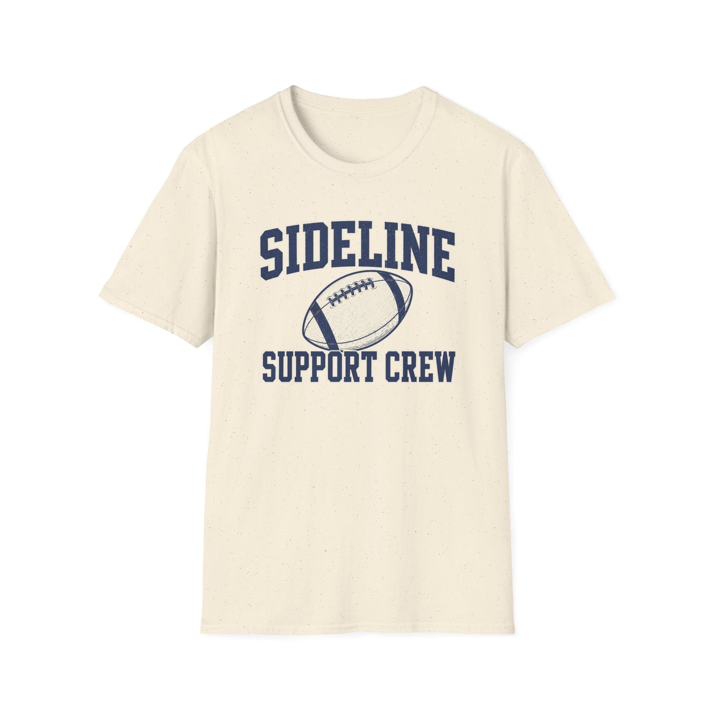 Sideline Support Crew— Football T-Shirt
