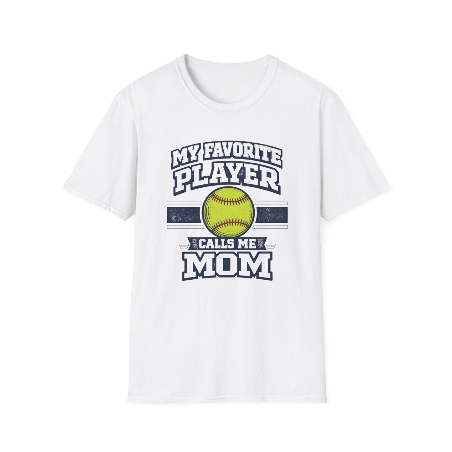 My Favorite Player Calls Me Mom Softball T-Shirt