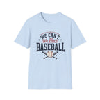 “We Can’t, We Have Baseball” - Vintage Sports Tee