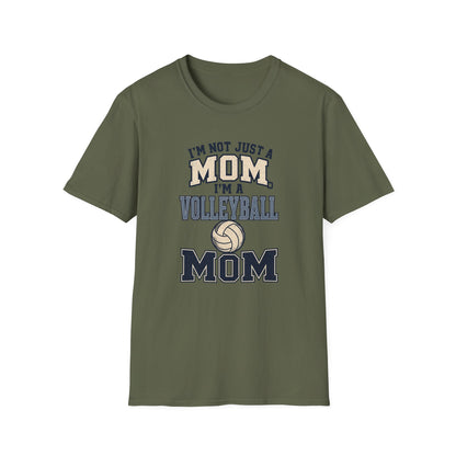I’m Not Just a Mom Volleyball Mom T-Shirt