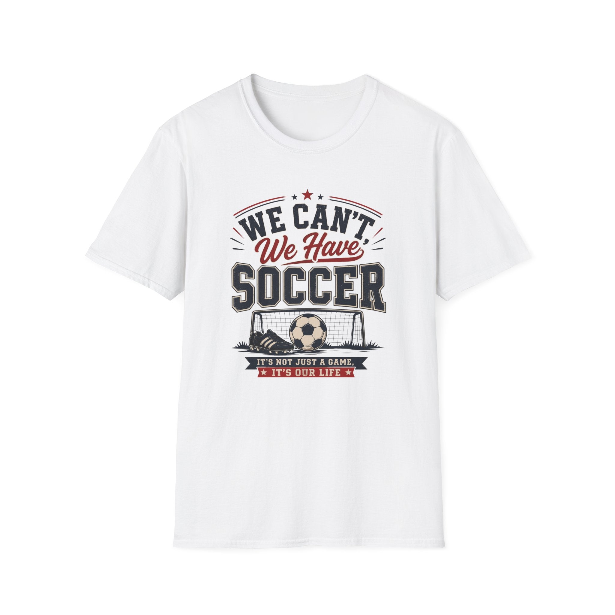 'We Can't. We Have Soccer' - Vintage Sports Tee
