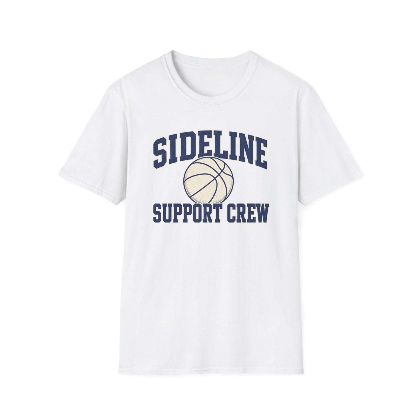 Sideline Support Crew - Basketball T-Shirt