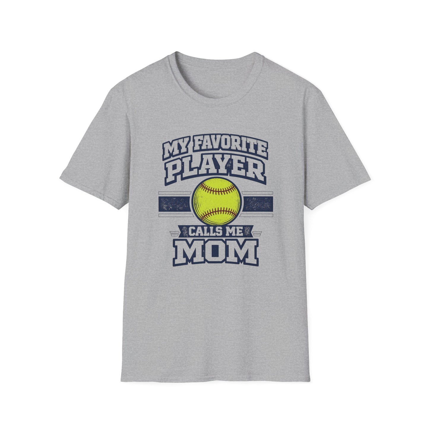 My Favorite Player Calls Me Mom Softball T-Shirt