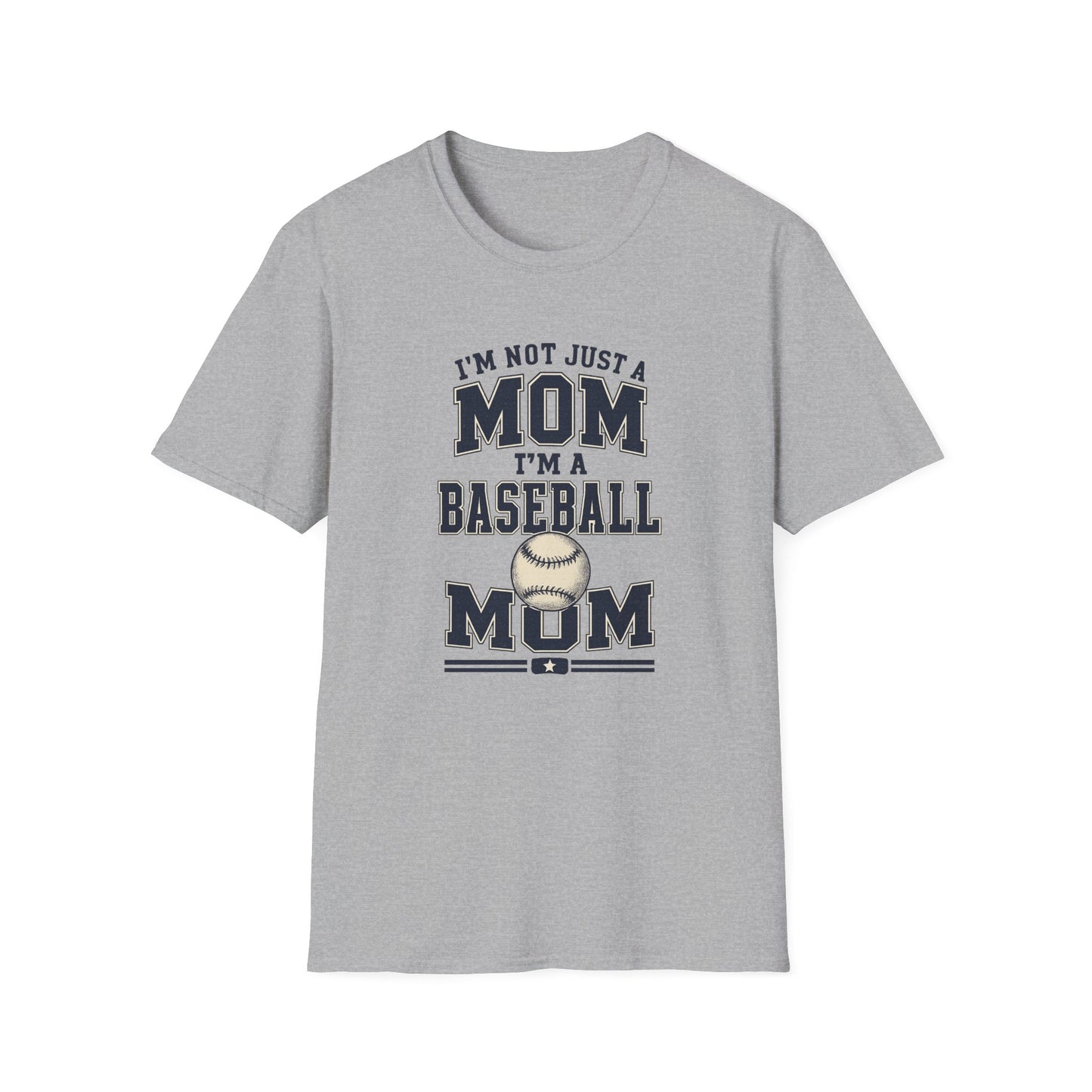 I’m Not Just a Mom Baseball Mom T-Shirt