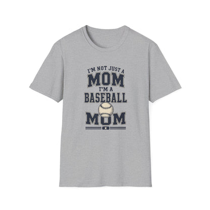 I’m Not Just a Mom Baseball Mom T-Shirt