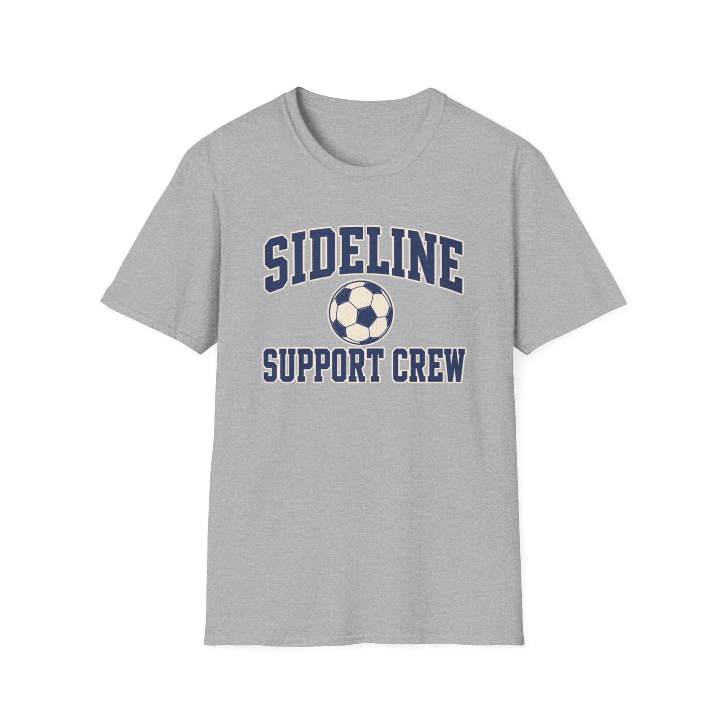 Sideline Support Crew - Soccer T-Shirt