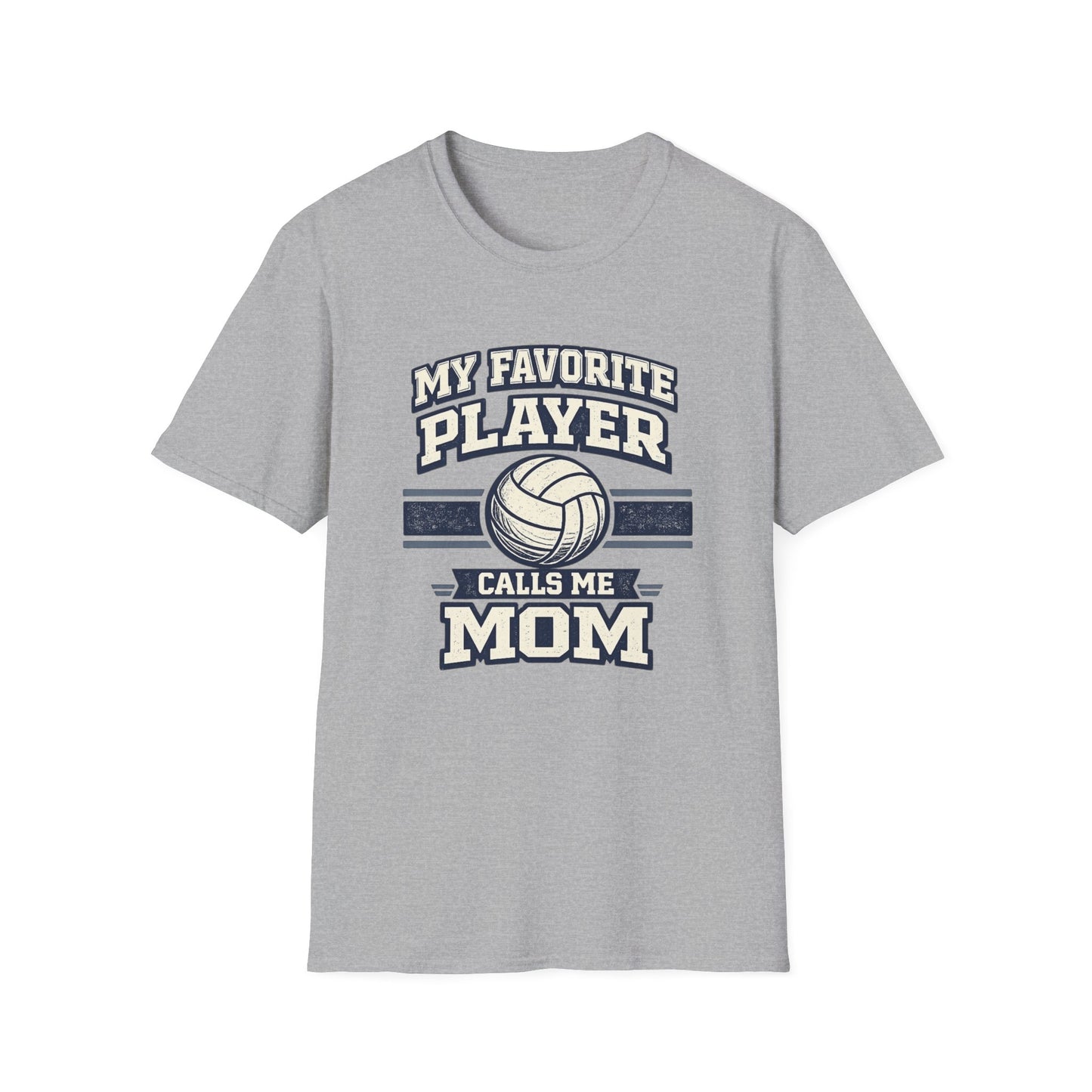 My Favorite Player Calls Me Mom Volleyball T-Shirt