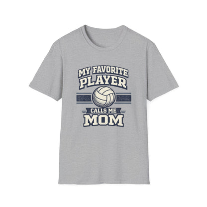 My Favorite Player Calls Me Mom Volleyball T-Shirt