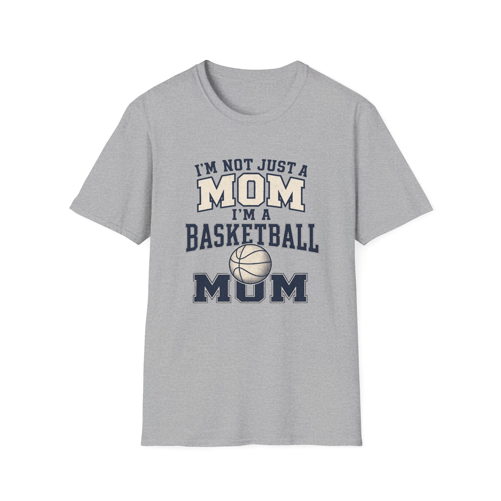 "I'm Not Just a Mom, I'm a Basketball Mom" - Vintage Mom Tee