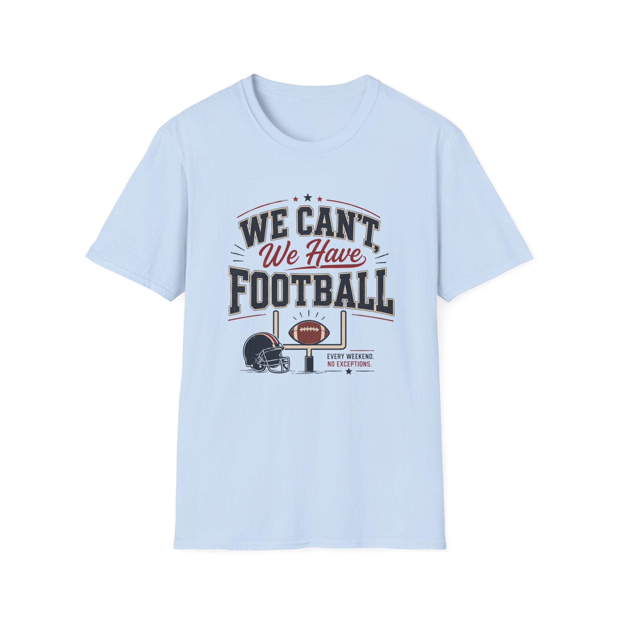 'We Can't, We Have Football' - Vintage Sports Tee