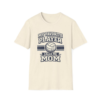 My Favorite Player Calls Me Mom Volleyball T-Shirt
