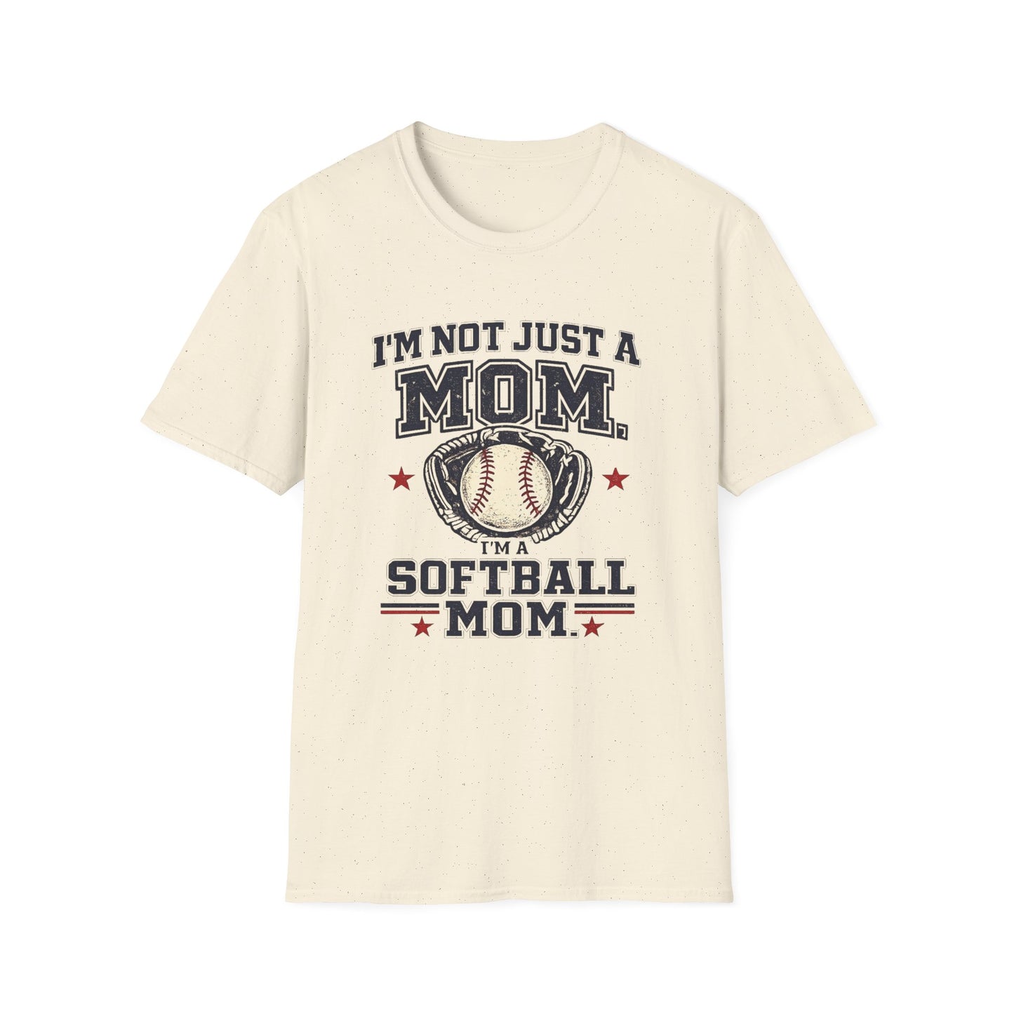 I’m Not Just a Mom Softball Mom T-Shirt