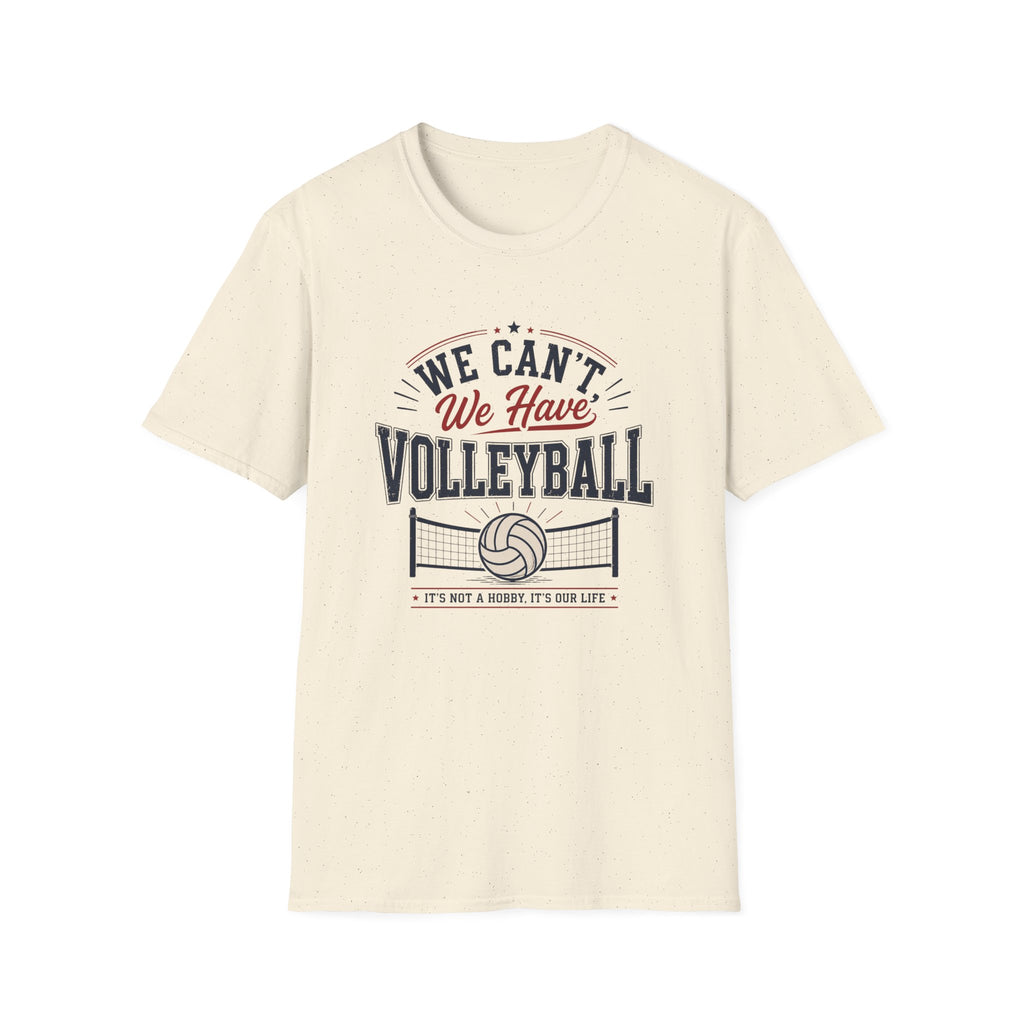 "We Can't, We Have Volleyball" - Vintage Sports Tee