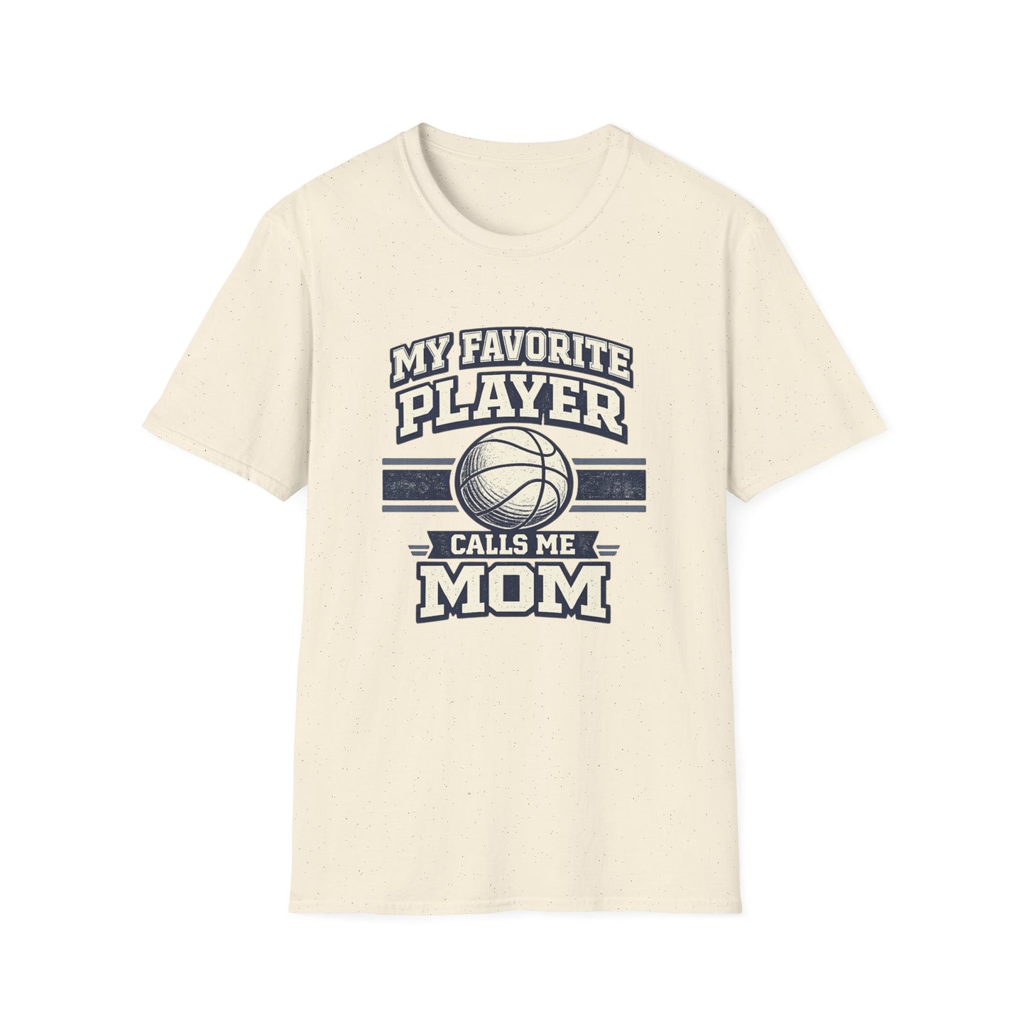 My Favorite Player Calls Me Mom Basketball T-Shirt