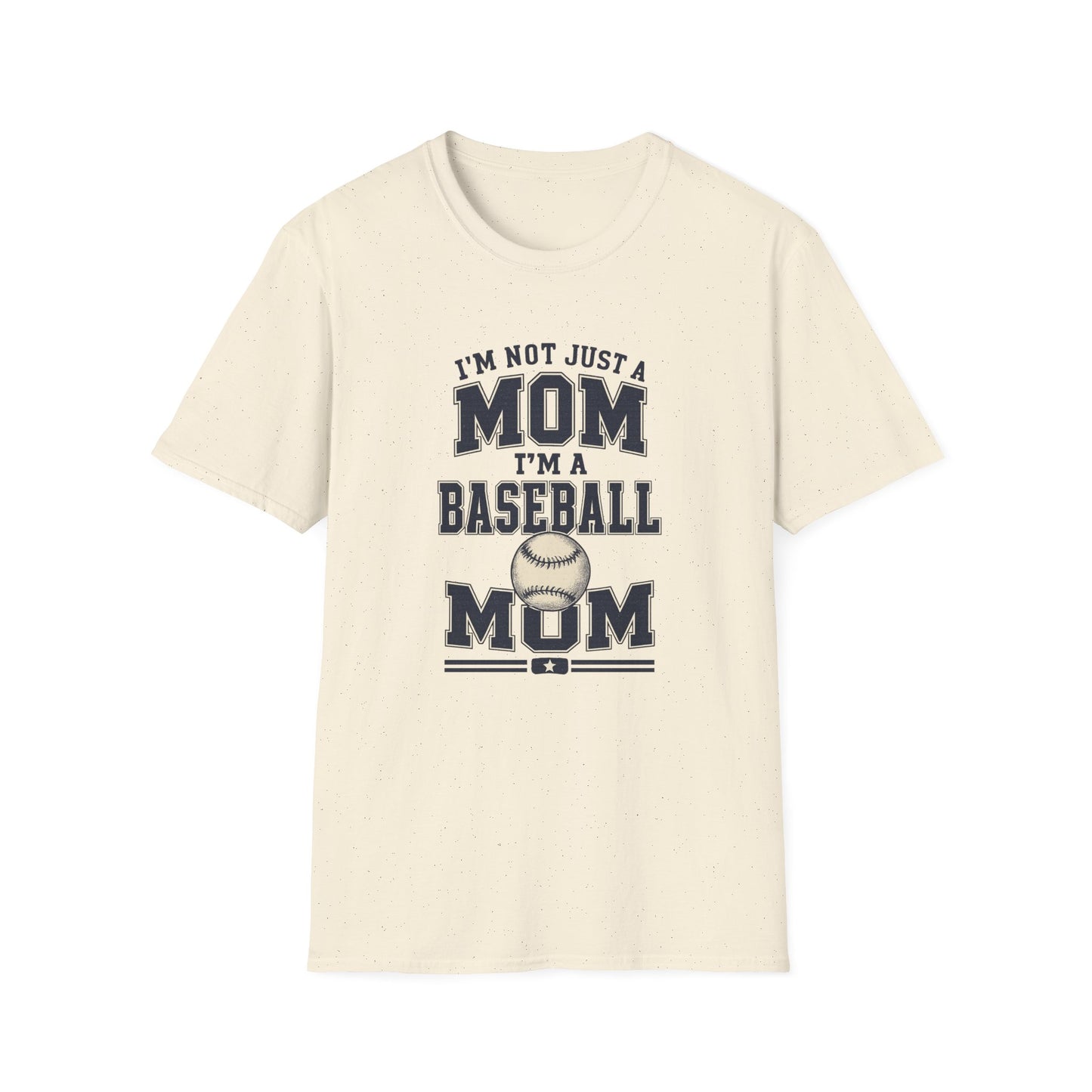 I’m Not Just a Mom Baseball Mom T-Shirt