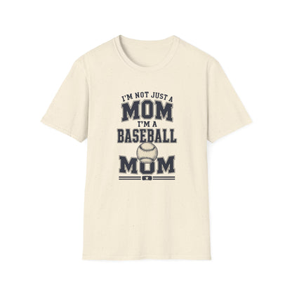 I’m Not Just a Mom Baseball Mom T-Shirt