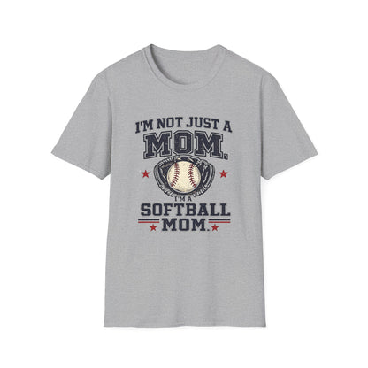 I’m Not Just a Mom Softball Mom T-Shirt