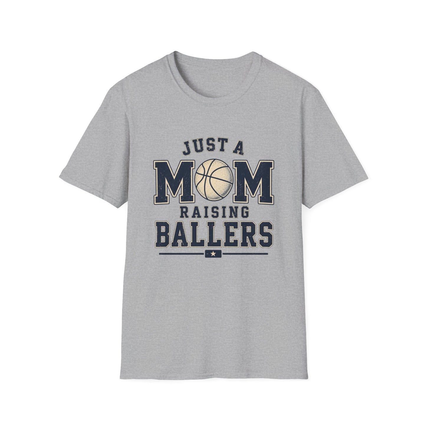 Just a Mom Raising Ballers Basketball T-Shirt