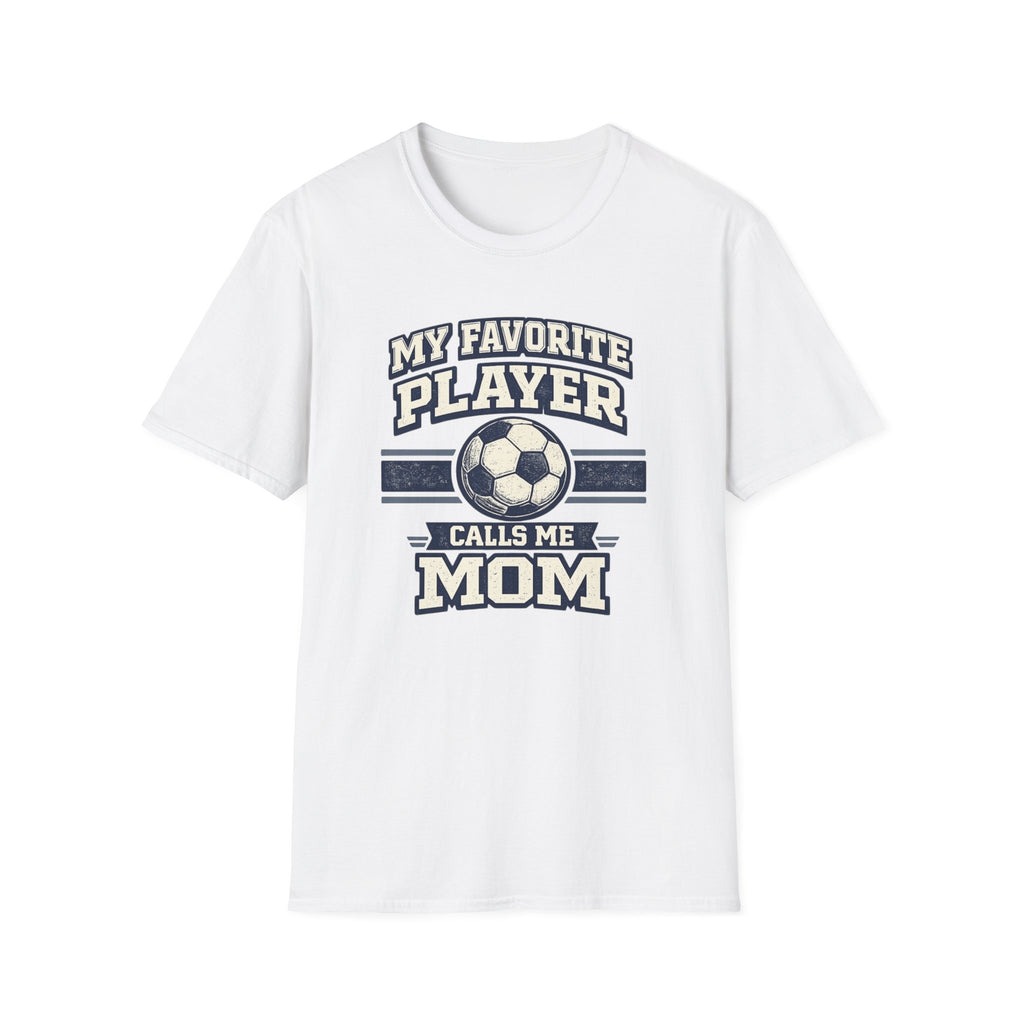 "My Favorite Player Calls Me Mom" - Vintage Soccer Tee