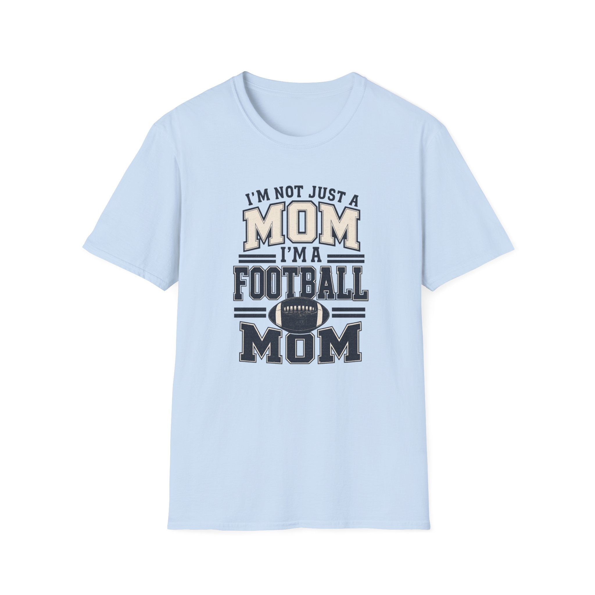 "I'm Not Just a Mom, I'm a Football Mom" - Vintage Mom Tee