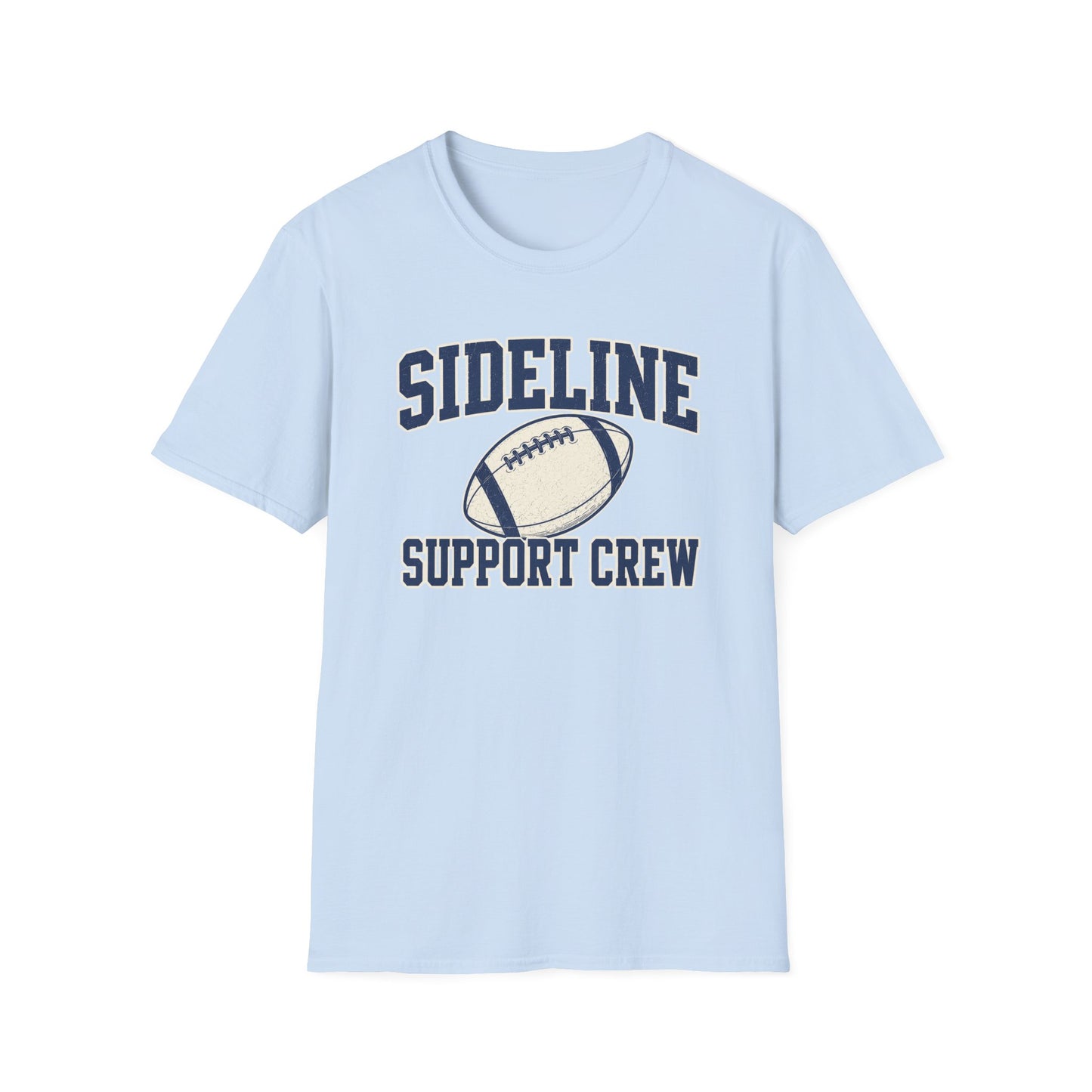 Sideline Support Crew— Football T-Shirt