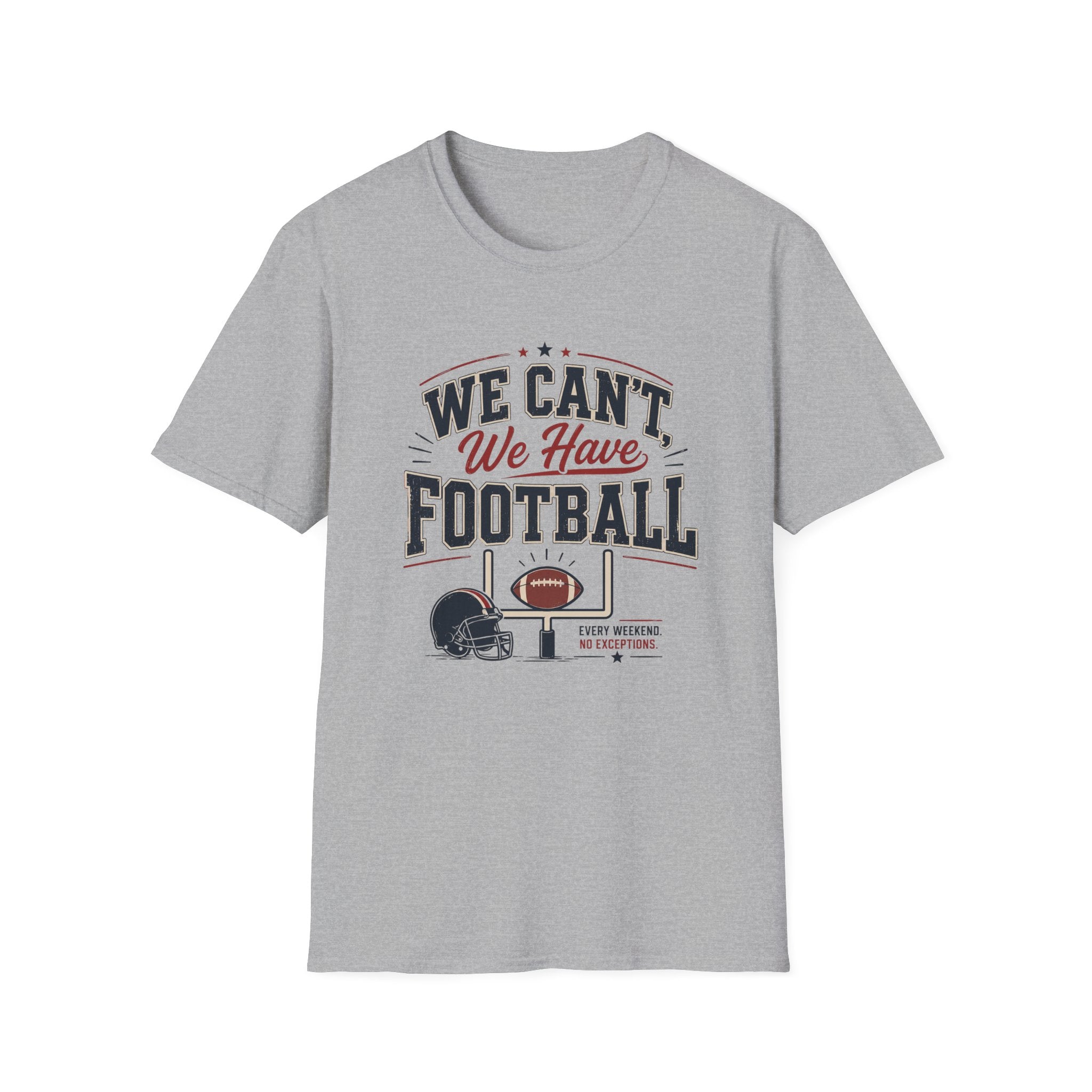 'We Can't, We Have Football' - Vintage Sports Tee
