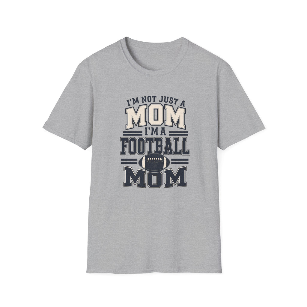 "I'm Not Just a Mom, I'm a Football Mom" - Vintage Mom Tee