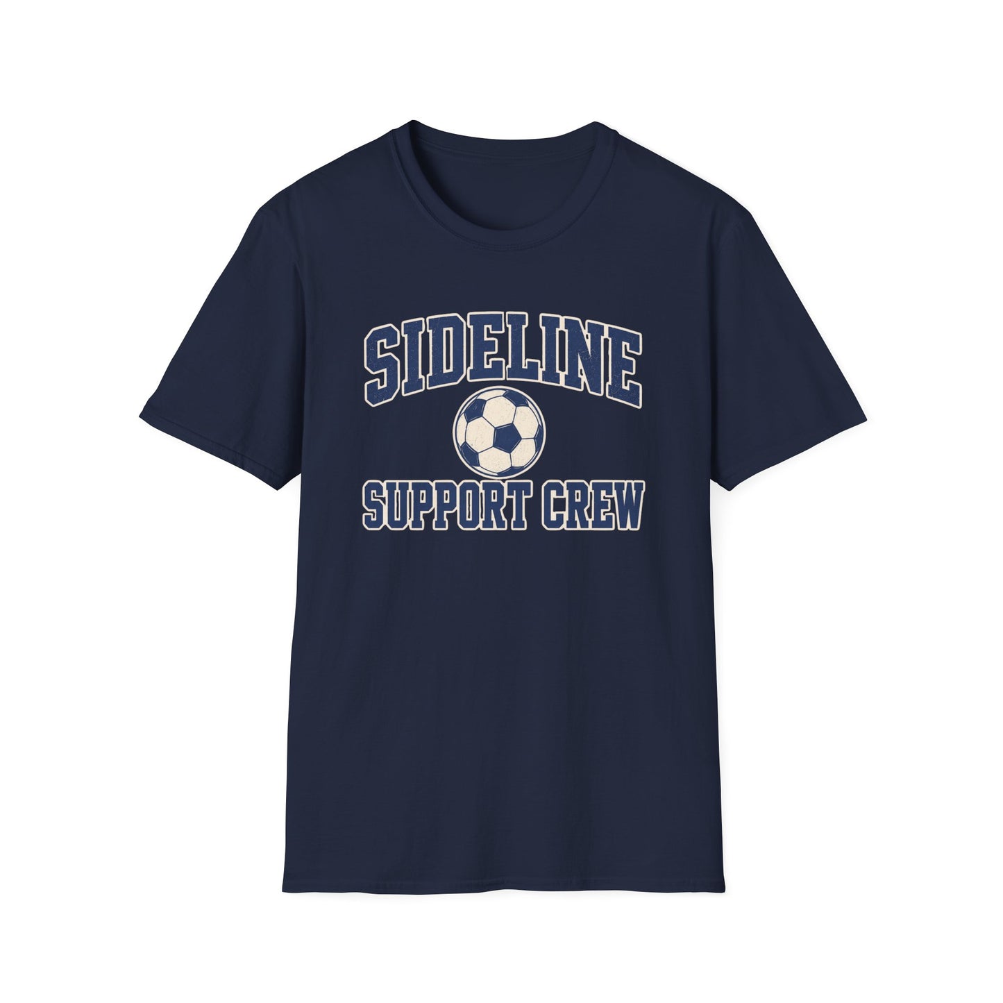 Sideline Support Crew - Soccer T-Shirt
