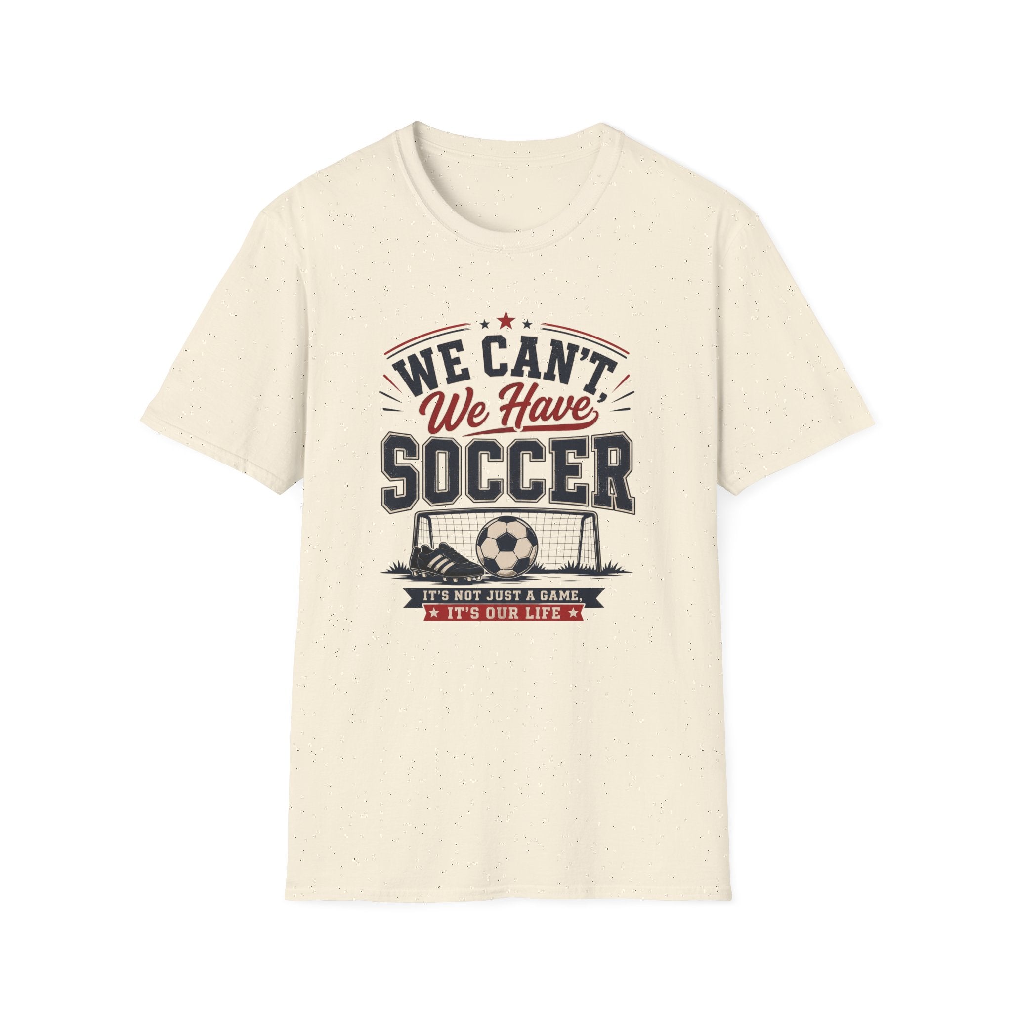 'We Can't. We Have Soccer' - Vintage Sports Tee