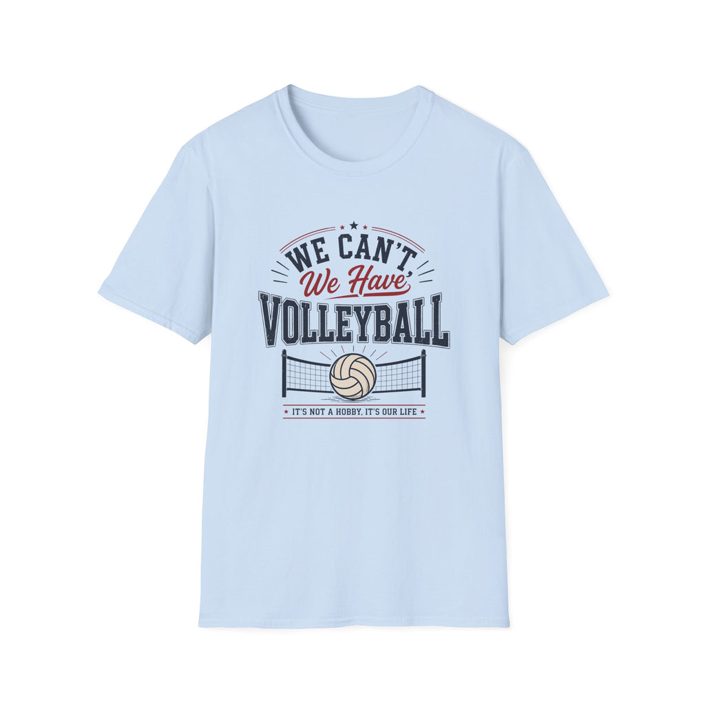 "We Can't, We Have Volleyball" - Vintage Sports Tee